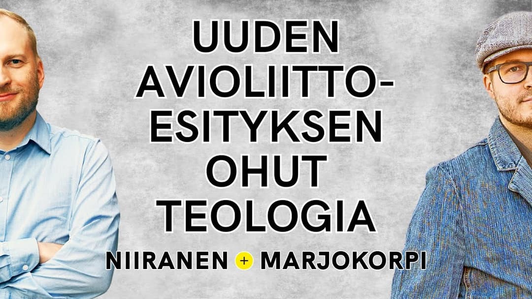 Videon Mitä seuraa, jos kirkko luopuu perinteisestä avioliittokäsityksestä? | Niiranen & Marjokorpi | 53 kansikuva