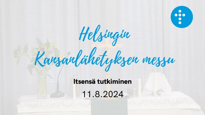 Cover Image for 11.8.2024 klo 13:00 | Jumalanpalvelus, Itsensä tutkiminen