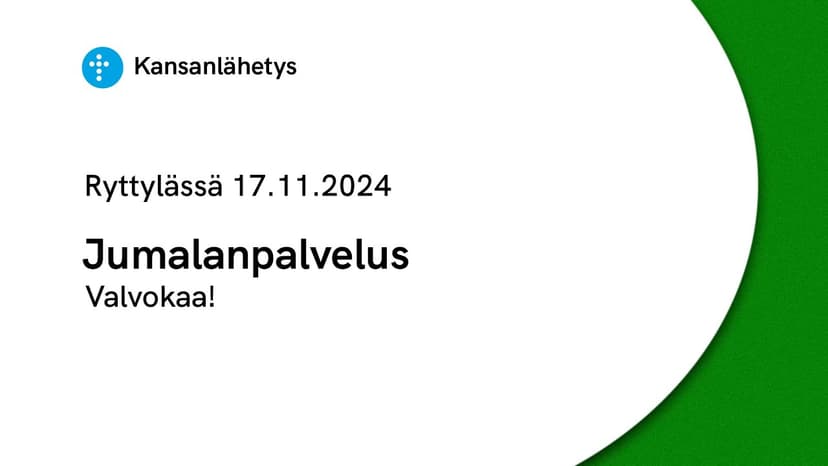 Cover Image for 17.11.2024 klo 13:00 | Jumalanpalvelus, Valvokaa!