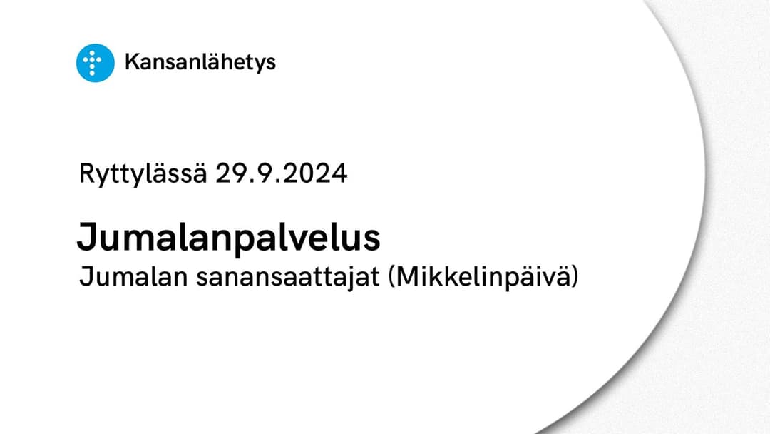 Videon 29.9.2024 klo 13:00 | Jumalanpalvelus, Jumalan sanansaattajat (Mikkelinpäivä) kansikuva