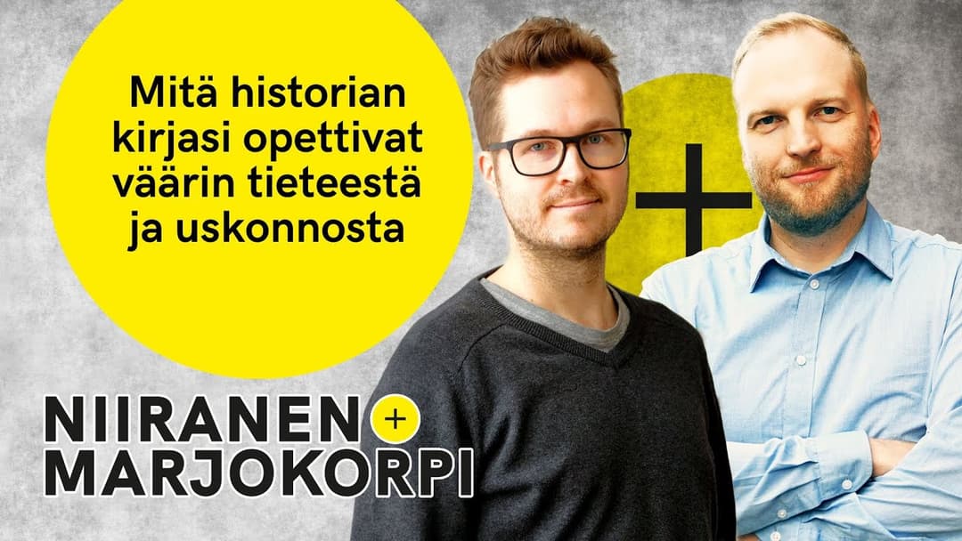 Videon Mitä historian oppikirjasi opettivat väärin tieteestä ja uskonnosta | Niiranen & Marjokorpi | 6 kansikuva